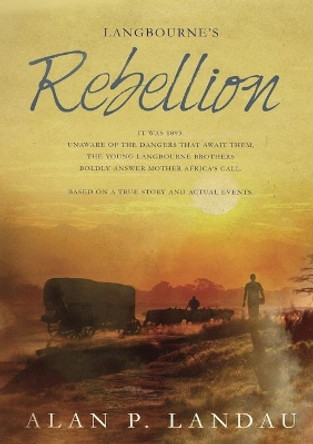 Langbourne's Rebellion by Alan P Landau 9780994163042
