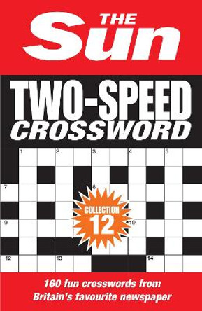 The Sun Two-Speed Crossword Collection 12: 160 two-in-one cryptic and coffee time crosswords (The Sun Puzzle Books) The Sun 9780008673192