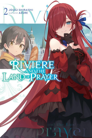 Riviere and the Land of Prayer, Vol. 2 (Light Novel) Jougi Shiraishi 9781975379803