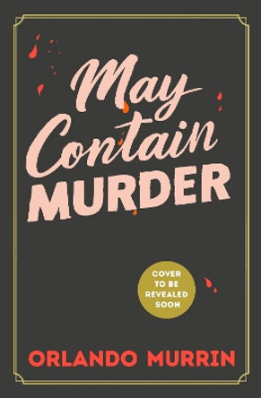 May Contain Murder Orlando Murrin 9781787637344