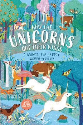 How The Unicorns Got Their Wings: A Magical Pop-Up Book Hannah Porter 9781916781047