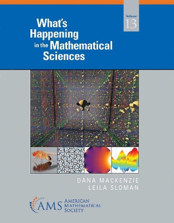 What's Happening in the Mathematical Sciences: Volume 13 Dana Mackenzie 9781470474904