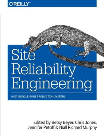 Site Reliability Engineering by Betsy Beyer