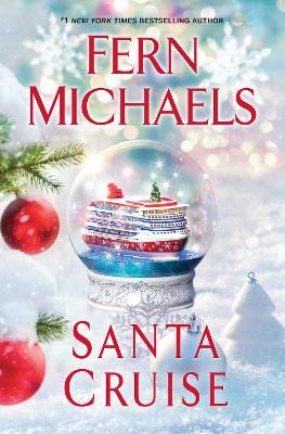 Santa Cruise: A Festive and Fun Holiday Story Fern Michaels 9781496744999