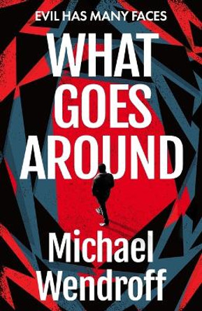 What Goes Around Michael Wendroff 9781035900084