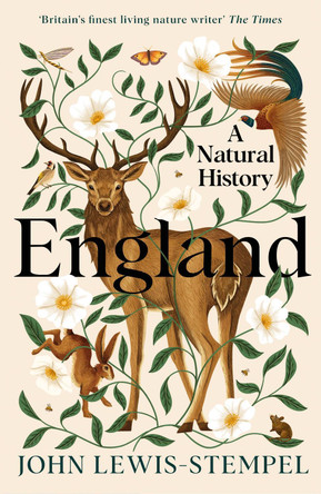 England: A Natural History John Lewis-Stempel 9780857526472