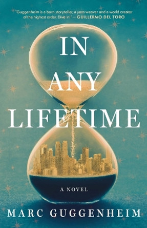 In Any Lifetime: A Novel Marc Guggenheim 9781662518034