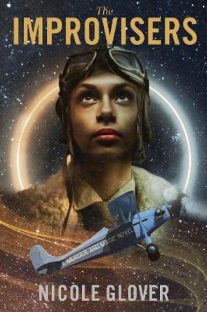 The Improvisers: A Novel Nicole Glover 9780063293595 The Improvisers: A Novel Nicole Glover 9780063293595