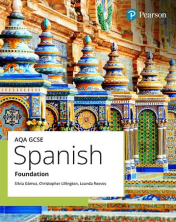 AQA GCSE Spanish Foundation Student Book Chris Lillington 9781292468792