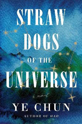 Straw Dogs of the Universe Ye Chun 9781646222377