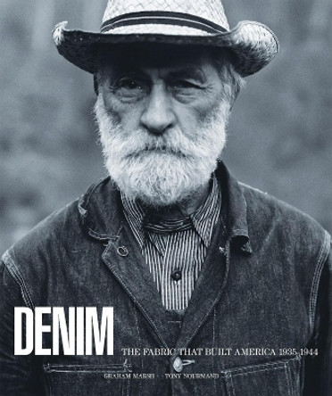 Denim: The Fabric That Built America Graham Marsh 9781909526976