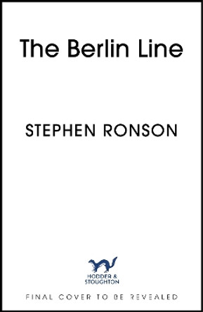 The Berlin Line: A gripping and unforgettable World War Two historical thriller Stephen Ronson 9781399721288