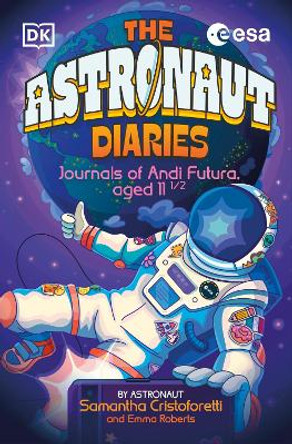 The Astronaut Diaries Samantha Cristoforetti 9780241683811