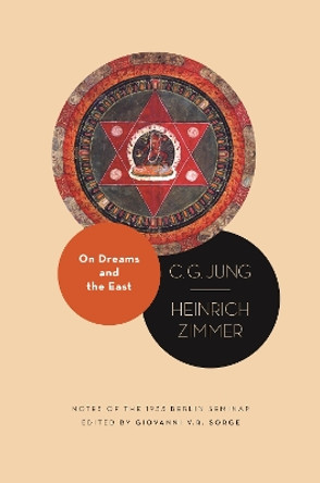 On Dreams and the East: Notes of the 1933 Berlin Seminar C. G. Jung 9780691250557