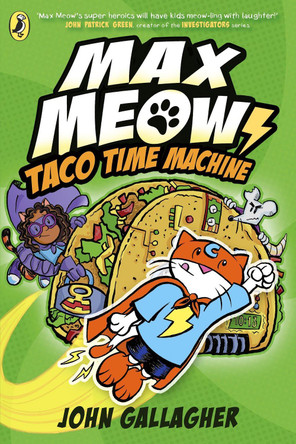 Max Meow: Taco Time Machine John Gallagher 9780241711651