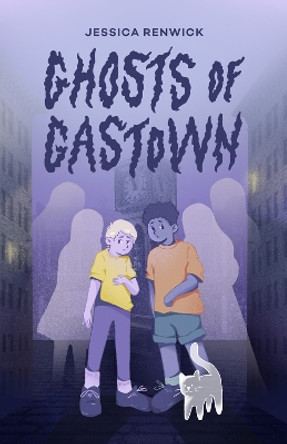 Ghosts of Gastown Jessica Renwick 9781773371269