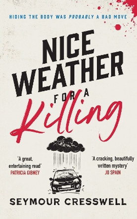 Nice Weather for A Killing: 2024 Seymour Cresswell 9781781996850