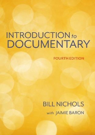 Introduction to Documentary, Fourth Edition Bill Nichols 9780253070159