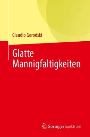 Glatte Mannigfaltigkeiten Claudio Gorodski 9783031571602