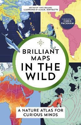 Brilliant Maps in the Wild Mike Higgins 9781803510392