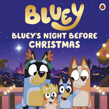 Bluey: Bluey's Night Before Christmas Bluey 9780241673553