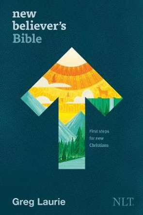 New Believer's Bible NLT (Hardcover) by Greg Laurie