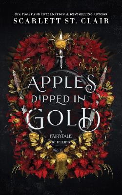 Apples Dipped in Gold Scarlett St. Clair 9781464231582