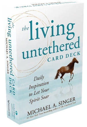 The Living Untethered Card Deck: Daily Inspiration to Let Your Spirit Soar Michael A Singer 9781648484285