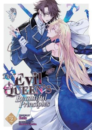 The Evil Queen's Beautiful Principles (Light Novel) Vol. 2 Reia 9798888430781