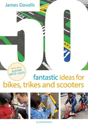 50 Fantastic Ideas for Bikes, Trikes and Scooters James Davolls 9781801994224