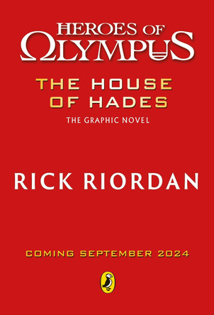 The House of Hades: The Graphic Novel (Heroes of Olympus Book 4) Rick Riordan 9780241686560