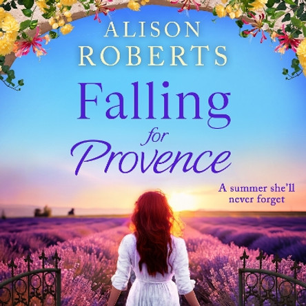 Falling for Provence Alison Roberts 9781836173038