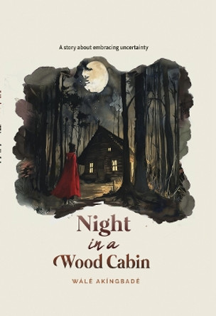 Night In A Wood Cabin Wale Akingbade 9781068654336