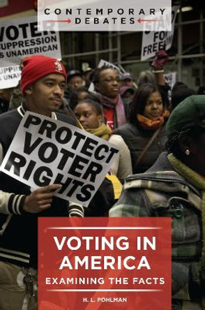 Voting in America: Examining the Facts H. L. Pohlman 9798765126974