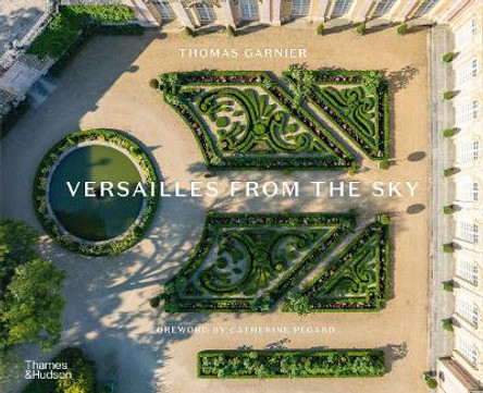 Versailles from the Sky Thomas Garnier 9780500028551