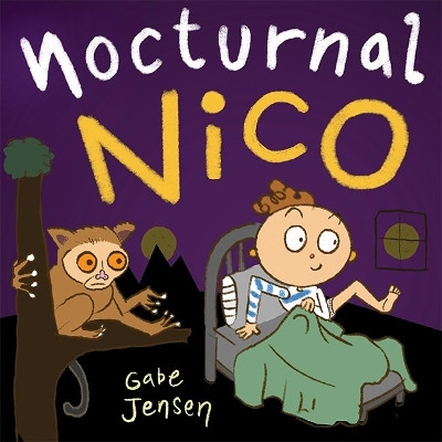 Nocturnal Nico: A Bedtime Picture Book for Night Owls Gabe Jensen 9781641709583