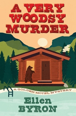 A Very Woodsy Murder Ellen Byron 9781496745354