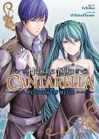 Hatsune Miku: Cantarella ~Poison of Blue~ WhiteFlame 9781685797324