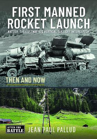 First Manned Rocket Launch: Then and Now Jean Paul Pallud 9781036101282