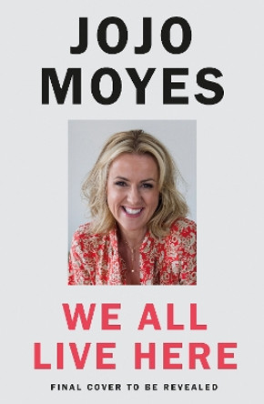 We All Live Here Jojo Moyes 9780241415511