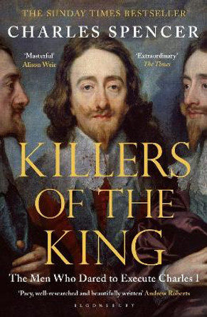 Killers of the King by Charles Spencer