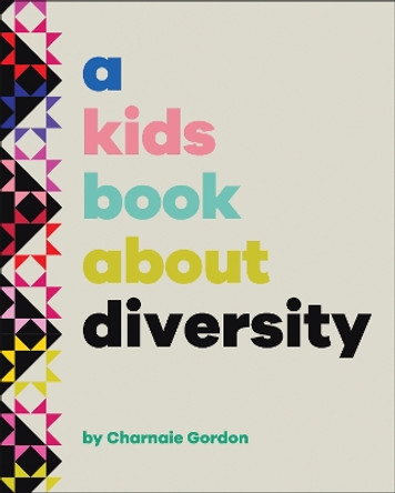 A Kids Book About Diversity Charnaie Gordon 9780241658550