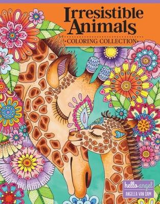 Hello Angel Irresistible Animals Coloring Collection by Angelea Van Dam