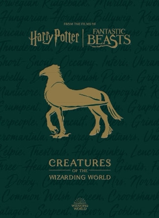 Harry Potter: Creatures of the Wizarding World Insight Editions 9798886631579