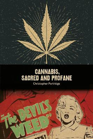 Cannabis, Sacred and Profane Christopher Partridge 9781350115897