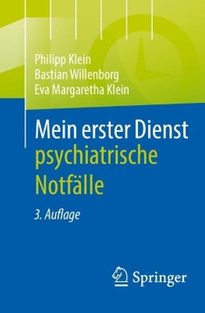 Mein erster Dienst - psychiatrische Notfälle Jan Philipp Klein 9783662682944