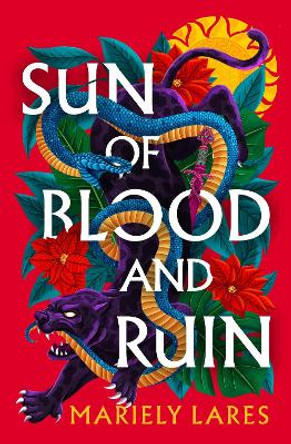 Sun of Blood and Ruin (Sun of Blood and Ruin, Book 1) Mariely Lares 9780008609641