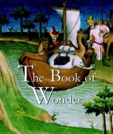 The Book of Wonder Marco Polo 9781780420127