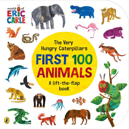 The Very Hungry Caterpillar's First 100 Animals Eric Carle 9780241670774