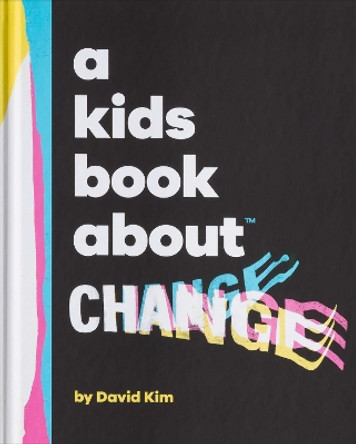 A Kids Book About Change David Kim 9780241658505